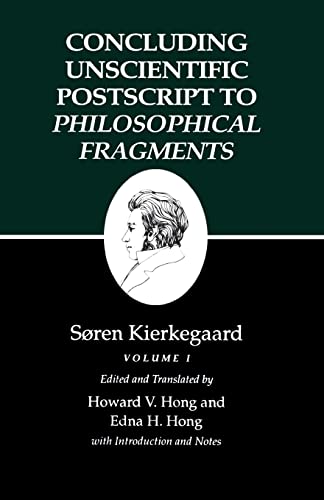 Concluding Unscientific Postscript to Philosophical Fragments Volume I